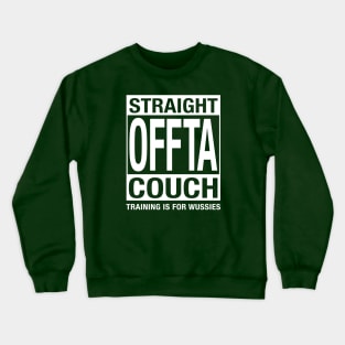 Straight Offta Couch Crewneck Sweatshirt